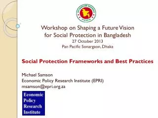Social Protection Frameworks and Best Practices Michael Samson