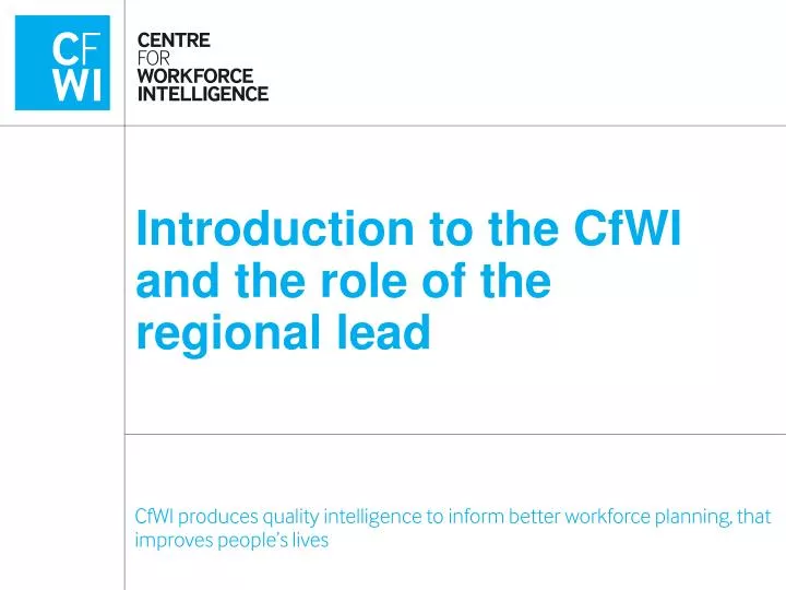 introduction to the cfwi and the role of the regional lead