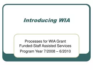 Introducing WIA