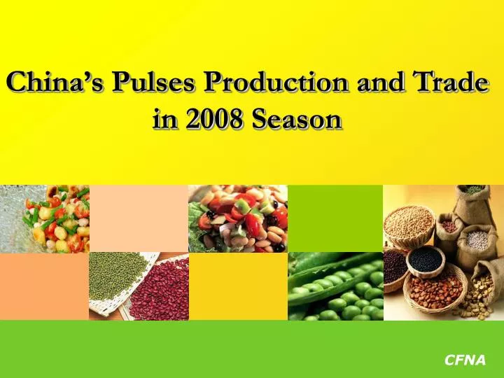 china s pulses production and trade in 2008 season