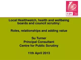 Local Healthwatch, health and wellbeing boards and council scrutiny: