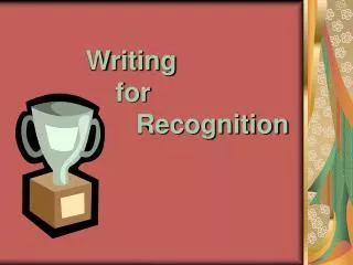 Writing 	 for 		 Recognition