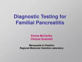 Diagnostic Testing for Familial Pancreatitis