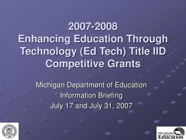 2007 2008 enhancing education through technology ed tech title iid competitive grants