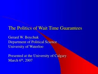 The Politics of Wait Time Guarantees