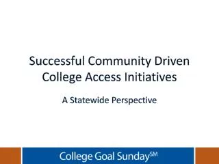 Successful Community Driven College Access Initiatives