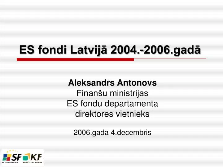 es fondi latvij 2004 2006 gad