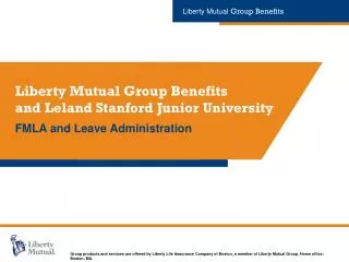 Liberty Mutual Group Benefits and Leland Stanford Junior University