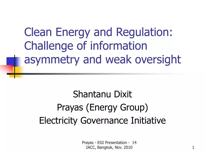 clean energy and regulation challenge of information asymmetry and weak oversight