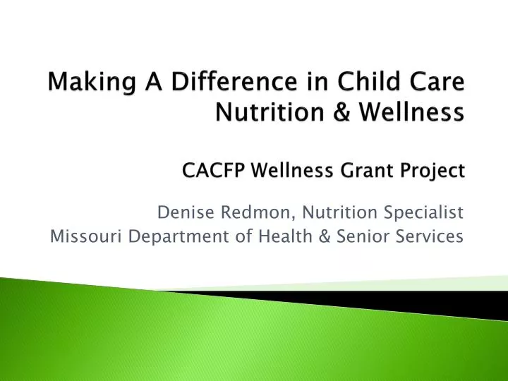 making a difference in child care nutrition wellness cacfp wellness grant project