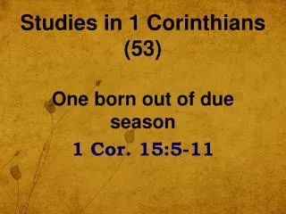 Studies in 1 Corinthians (53)