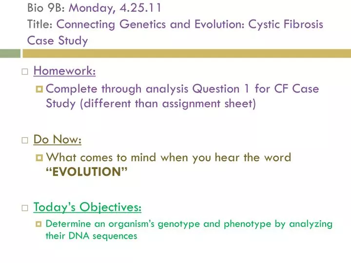 bio 9b monday 4 25 11 title connecting genetics and evolution cystic fibrosis case study