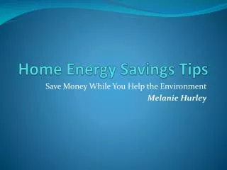 Home Energy Savings Tips