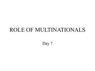 ROLE OF MULTINATIONALS