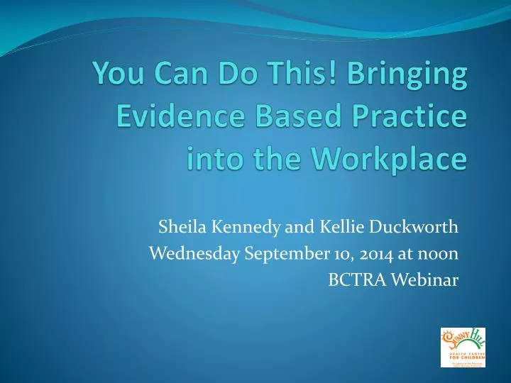 you can do this bringing evidence based practice into the workplace