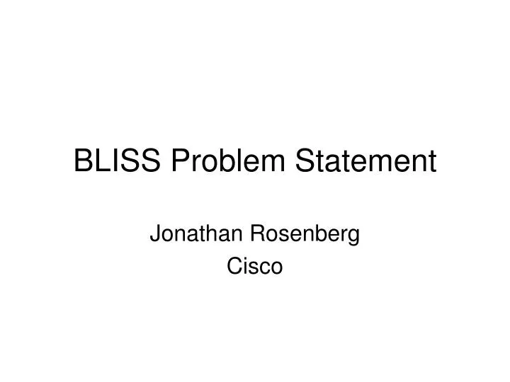 bliss problem statement