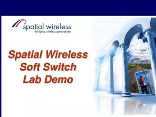 Spatial Wireless Soft Switch Lab Demo