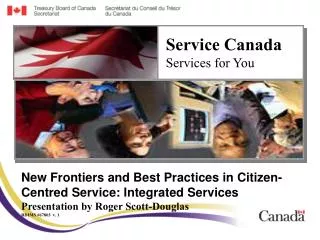New Frontiers and Best Practices in Citizen-Centred Service: Integrated Services