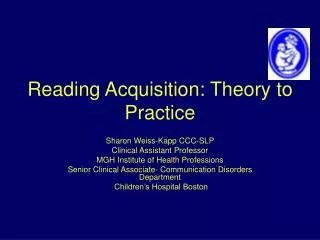 Reading Acquisition: Theory to Practice