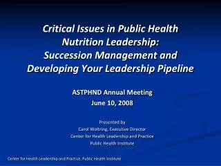 ASTPHND Annual Meeting June 10, 2008 Presented by Carol Woltring, Executive Director