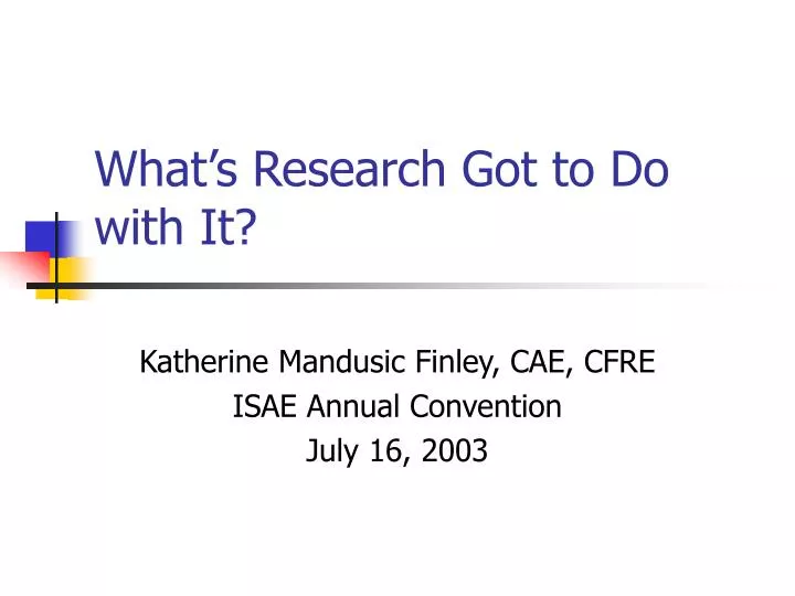 what s research got to do with it