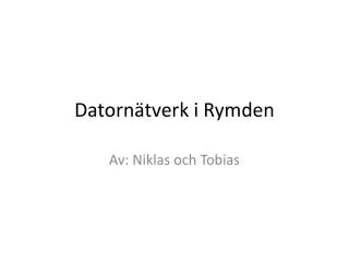 datorn tverk i rymden