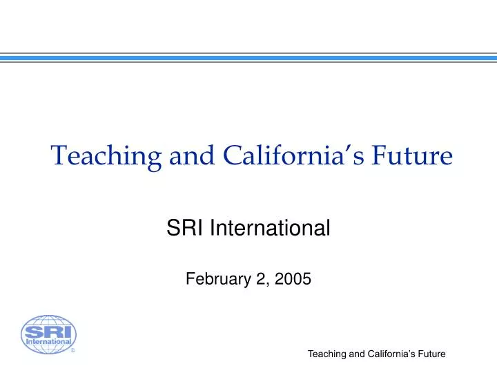 teaching and california s future
