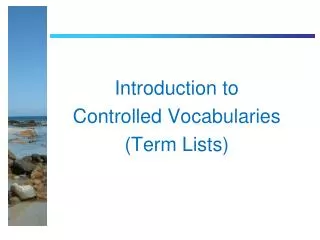 Introduction to Controlled Vocabularies (Term Lists)