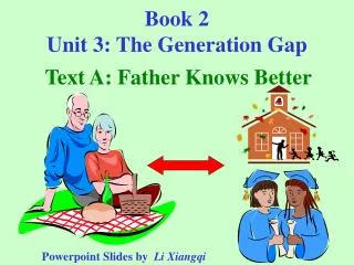 Book 2 Unit 3: The Generation Gap