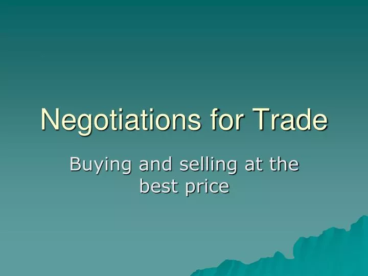 negotiations for trade
