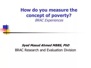 How do you measure the concept of poverty? BRAC Experiences