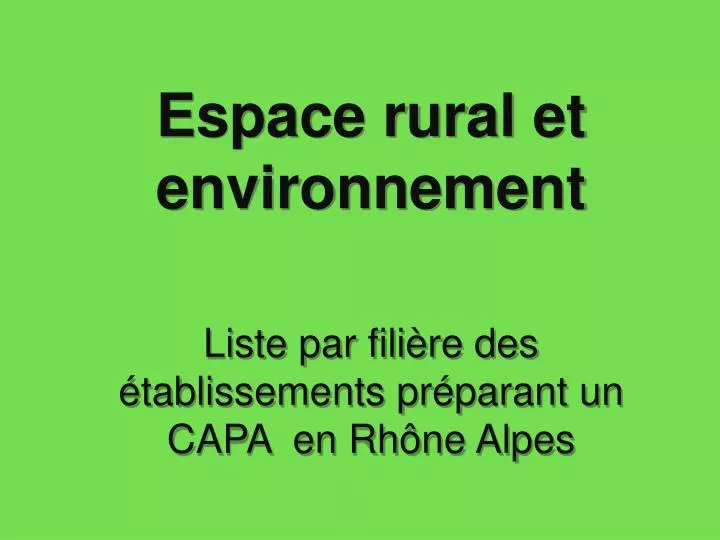 espace rural et environnement liste par fili re des tablissements pr parant un capa en rh ne alpes