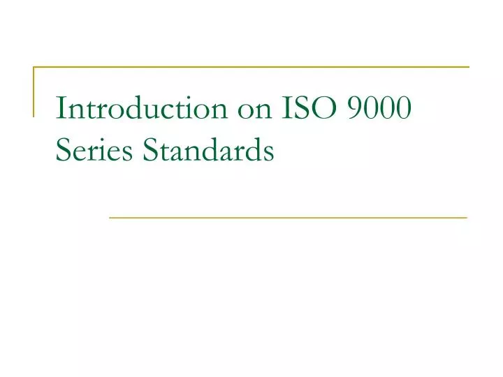 introduction on iso 9000 series standards