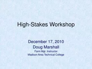 High-Stakes Workshop