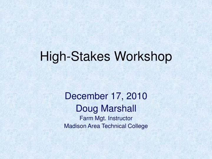 high stakes workshop