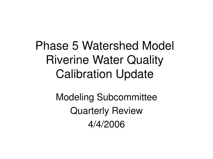 phase 5 watershed model riverine water quality calibration update