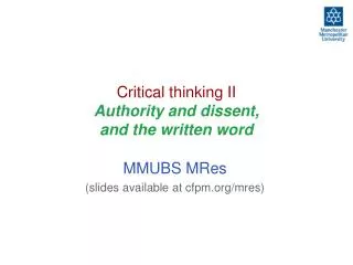 Critical thinking II Authority and dissent, and the written word