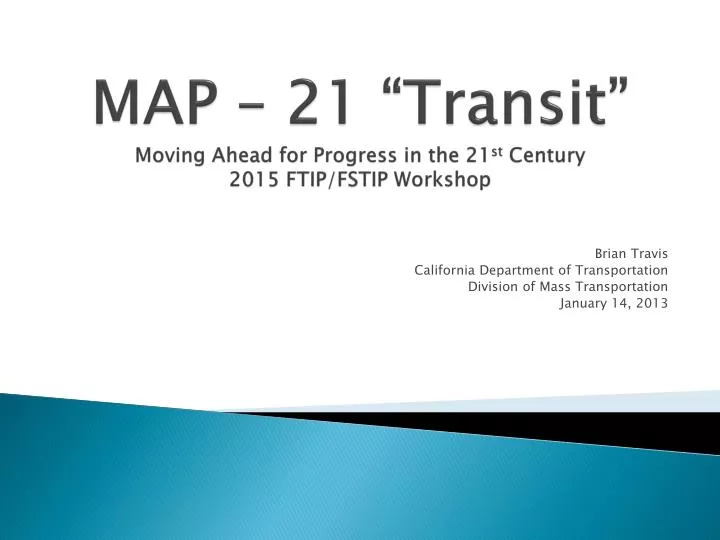 map 21 transit moving ahead for progress in the 21 st century 2015 ftip fstip workshop