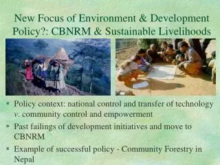 New Focus of Environment &amp; Development Policy?: CBNRM &amp; Sustainable Livelihoods