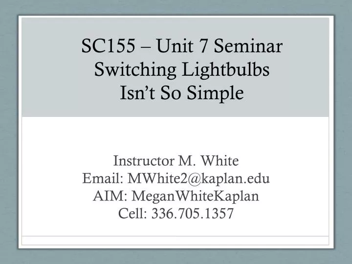 sc155 unit 7 seminar switching lightbulbs isn t so simple