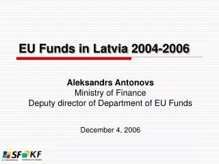 EU Funds in Latvia 2004-2006