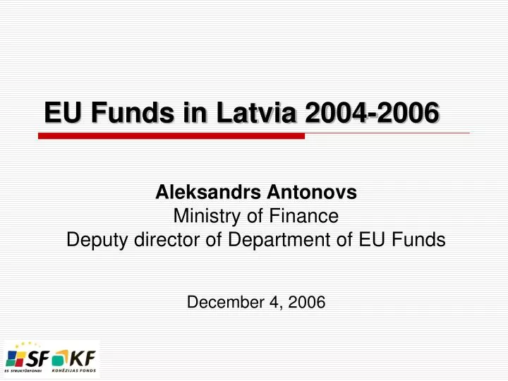 eu funds in latvia 2004 2006