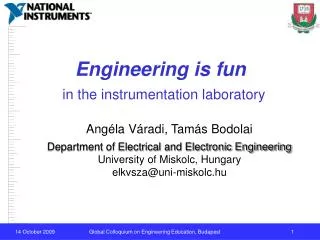 Engineering is fun in the instrumentation laboratory