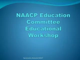 NAACP Education Committee Educational Workshop