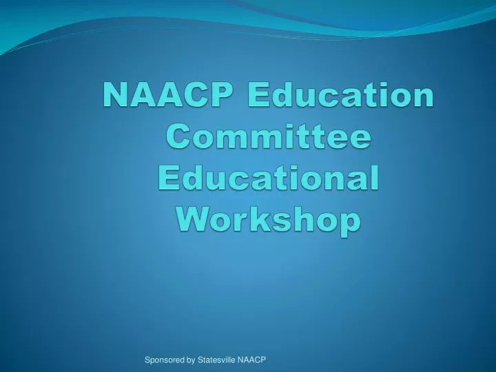 naacp education committee educational workshop