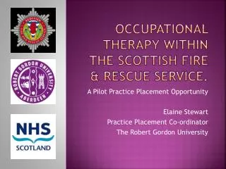 Occupational therapy within THE Scottish fire &amp; rescue service.