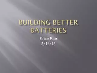 Building Better Batteries