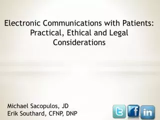 Electronic Communications with Patients: Practical, Ethical and Legal Considerations