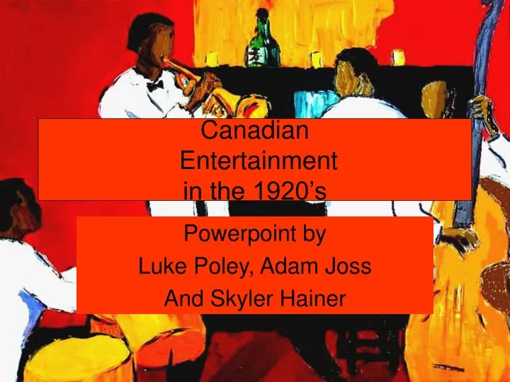 canadian entertainment in the 1920 s