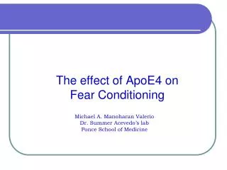 The effect of ApoE4 on Fear Conditioning